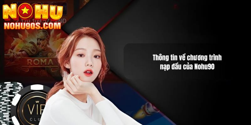 Nạp đầu tặng free 198k từ Nohu90